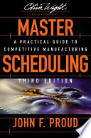 Master scheduling : a practical guide to competitive manufacturing / John F. Proud.