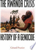 The Rwanda crisis : history of a genocide / Gérard Prunier.