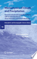 Microphysics of clouds and precipitation / by Hans R. Pruppacher and James D. Klett.