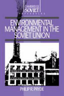 Environmental management in the Soviet Union / Philip R. Pryde.