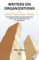 Writers on organizations / Derek S. Pugh and David J. Hickson.
