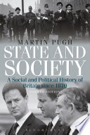 State and society : a social and political history of Britain since 1870 / Martin Pugh.