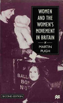 Women and the women's movement in Britain, 1914-1999 / Martin Pugh.