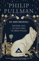 His dark materials / Philip Pullman.