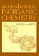 An introduction to inorganic chemistry / [by] Keith F. Purcell [and] John C. Kotz.