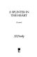 A splinter in the heart : a novel / Al Purdy.
