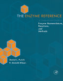 The enzyme reference : a comprehensive guidebook to enzyme nomenclature, reactions and methods / Daniel L. Purich and R. Donald Allison.