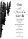 Out of China's earth : archaeological discovereis in the People's Republic of China / Qian Hao, Chen Heyi, and Ru Suichu.