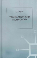 Translation and technology / Quah, C.K.