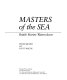Masters of the sea : British marine watercolours / Roger Quarm and Scott Wilcox.