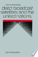 Direct broadcast satellites and the United Nations.