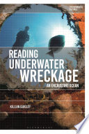 Reading underwater wreckage an encrusting ocean / Killian Quigley.