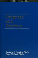 Language and deafness / Stephen P. Quigley, Peter V. Paul.