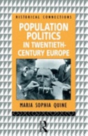 Population politics in twentieth century Europe : Fascist dictatorships and liberal democracies / Maria Sophia Quine.