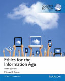 Ethics for the information age / Michael J. Quinn, Seattle University.