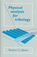 Physical analysis for tribology / T.F.J. Quinn.