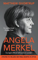 Angela Merkel : Europe's most influential leader / Matthew Qvortrup.