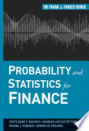 Probability and statistics for finance / Svetlozar T. Rachev, Markus Höchstötter, Frank J. Fabozzi, Sergio M. Focardi.