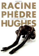 Phèdre / Jean Racine ; a new translation by Ted Hughes.