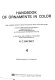 Handbook of ornaments in color : one hundred color plates highlighted with gold and silver... a practical and historical collection / writtenunder the direction of A.C. Racinet ; English translation by J.A. Underwood