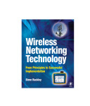 Wireless networking technology : from principles to successful implementation / Steve Rackley .