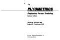 Plyometrics : explosive power training / James C. Radcliffe, Robert C. Farentinos.