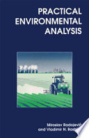 Practical environmental analysis / Miroslav Radojevi´c, Vladimir N. Bashkin.