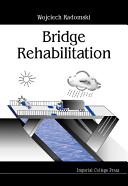 Bridge rehabilitation / Wojciech Radomski.