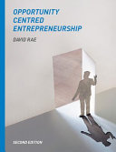 Opportunity-centred entrepreneurship / David Rae.