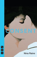 Consent / Nina Raine.
