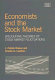 Economists and the stock market : speculative theories of stock market fluctuations / J. Patrick Raines and Charles G. Leathers.
