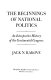 The beginnings of national politics : an interpretative history of the Continental Congress / Jack N. Rakove.