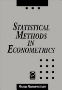 Statistical methods in econometrics / Ramu Ramanathan.