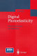 Digital photoelasticity : advanced techniques and applications / K. Ramesh.