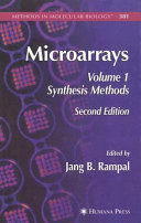 Microarrays Volume 1: Synthesis Methods / edited by Jang B. Rampal.