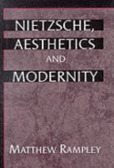 Nietzsche and the aesthetics of modernity.