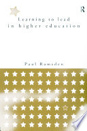 Learning to lead in higher education / Paul Ramsden.