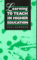 Learning to teach in higher education Paul Ramsden.