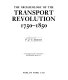 The archaeology of the transport revolution 1750-1850 / P.J.G. Ransom.