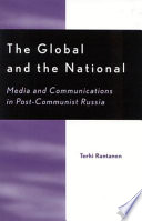 The global and the national : media and communications in post-communist Russia.