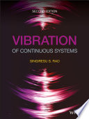Vibration of continuous systems / Singiresu S. Rao, University of Miami.