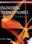 Engineering thermodynamics : through examples / Y.V.C. Rao.