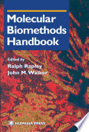 Molecular Biomethods Handbook edited by Ralph Rapley, John M. Walker.