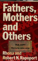 Fathers, mothers and others : towards new alliances / (by) Rhona Rapoport and Robert N. Rapoport and Ziona Strelitz with Stephen Kew.