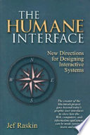 The humane interface : new directions for designing interactive systems / Jef Raskin.