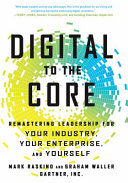 Digital to the core : remastering leadership for your industry, your enterprise, and yourself / Mark Raskino and Graham Waller, Gartner, Inc.