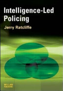 Intelligence-led policing / Jerry H. Ratcliffe.