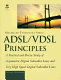 ADSL/VDSL principles : a practical and precise study of asymmetric digital subscriber lines and very high speed digital subscriber lines / Dennis J. Rauschmayer.