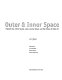 Outer and inner space : Pipilotti Rist, Shirin Neshat, Jane & Louise Wilson, and the history of video art / John B. Ravenal ; with essays by Laura Cottingham, Eleanor Heartney, Jonathan Knight Crary.
