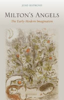 Milton's angels : the early-modern imagination / Joad Raymond.